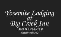 Yosemite Big Creek Inn Bed & Breakfast